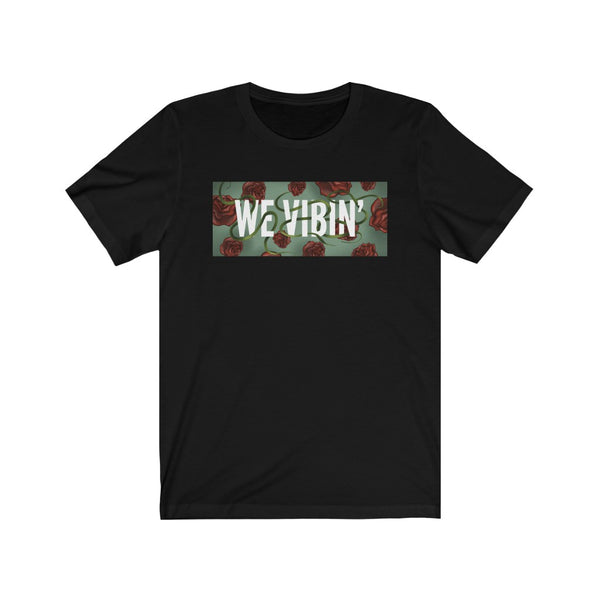 We Vibin’ Tee