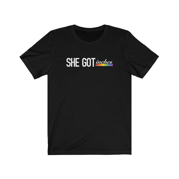She got inches Tee